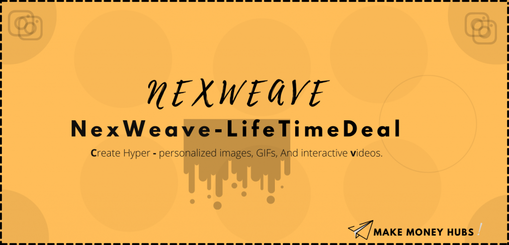 Nexweave Review-Life Time deal